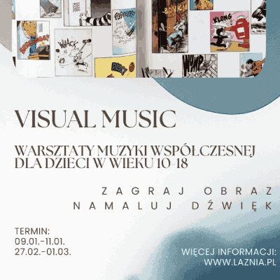 Link do opisu wydarzenia: Wykonywanie i kompozycja muzyki współczesnej | Warsztaty muzyczne „Visual Music”