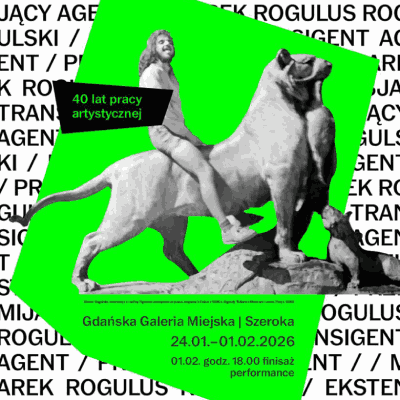 Link do opisu wydarzenia: Ekstensja – Transigent Agent | 40-lecie pracy artystycznej Marka Rogulskiego