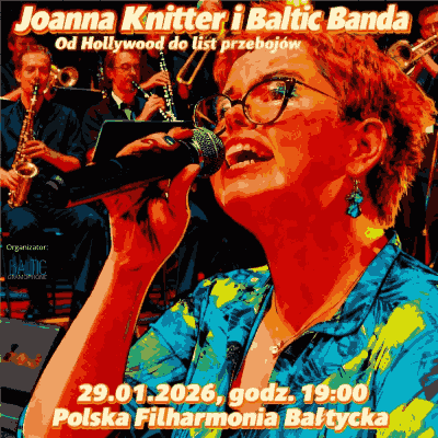 Link do opisu wydarzenia: Joanna Knitter i Baltic Banda - Od Hollywood do list przebojów
