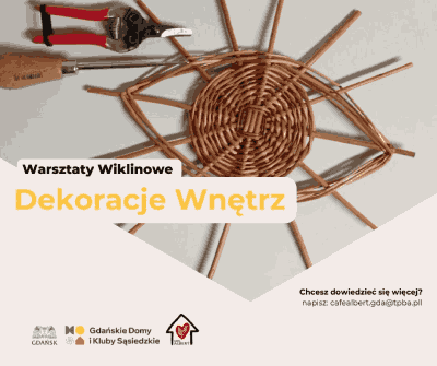 Link do opisu wydarzenia: Warsztaty Wiklinowe: Dekoracje Wnętrz
