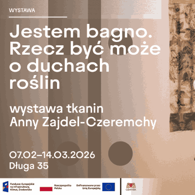 Link do opisu wydarzenia: Jestem bagno. Rzecz być może o duchach roślin