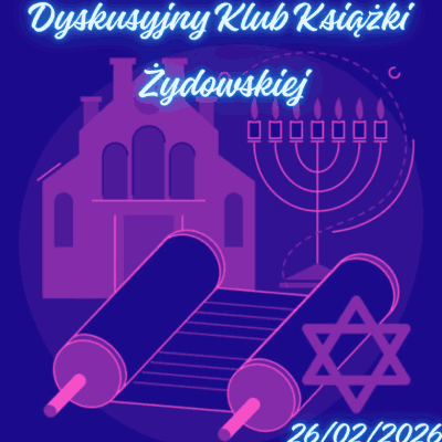 Link do opisu wydarzenia: Dyskusyjny Klub Książki Żydowskiej