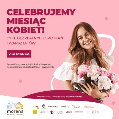 Link do opisu wydarzenia: Miesiąc Kobiet i Babeczkowy Targ w Galerii Morena
