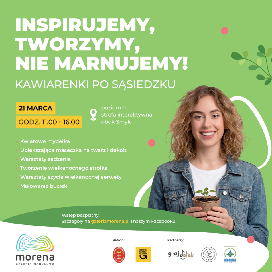 Link do opisu wydarzenia: Wiosenna Kawiarenka po Sąsiedzku w Galerii Morena