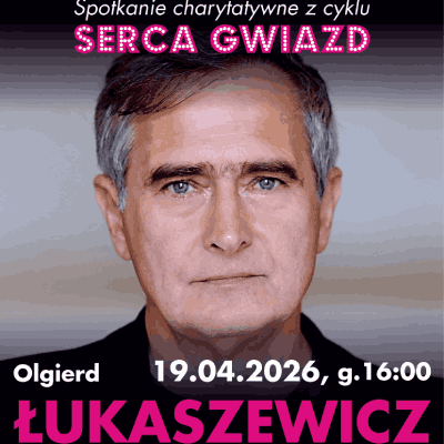 Link do opisu wydarzenia: OLGIERD ŁUKASZEWICZ - SERCA GWIAZD