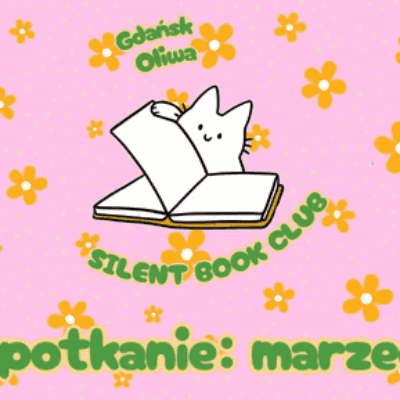 Link do opisu wydarzenia: Marcowe spotkanie Silent Book Clubu