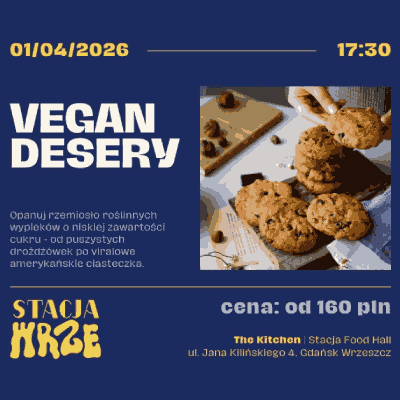 Link do opisu wydarzenia: Wegańskie Desery o niskiej zawartości cukru - warsztaty kulinarne