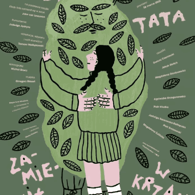 Link do opisu wydarzenia: Kiedy tata zamienił się w krzak
