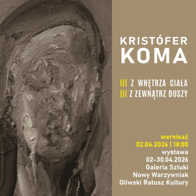 Link do opisu wydarzenia: Kristófer Koma - wernisaż | Z wnętrza ciała, z zewnątrz duszy.