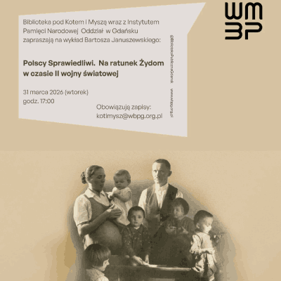 Link do opisu wydarzenia: Polscy Sprawiedliwi. Na ratunek Żydom w czasie II wojny światowej