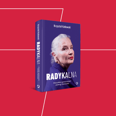 Link do opisu wydarzenia: Radykalna. Wszystkie sprzeczności Jadwigi Staniszkis | spotkanie autorskie