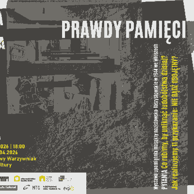 Link do opisu wydarzenia: PRAWDY PAMIĘCI