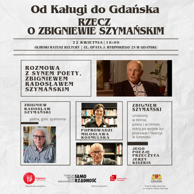 Link do opisu wydarzenia: Od Kaługi do Gdańska. Rzecz o Zbigniewie Szymańskim