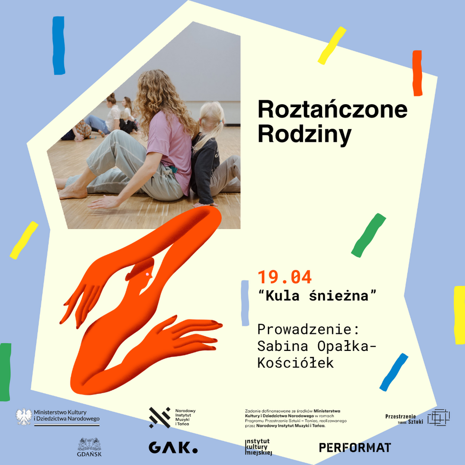 Link do opisu wydarzenia: Roztańczone Rodziny: Kula śnieżna | warsztaty z Sabiną Opałką-Kościółek