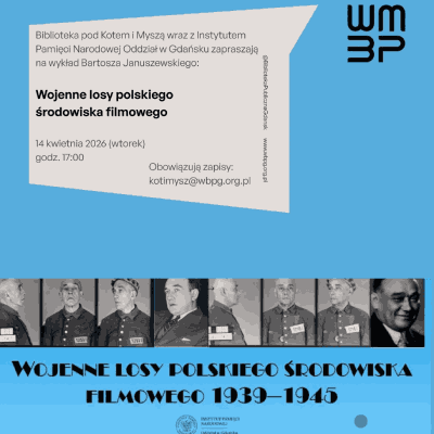 Link do opisu wydarzenia: Wojenne losy polskiego środowiska filmowego
