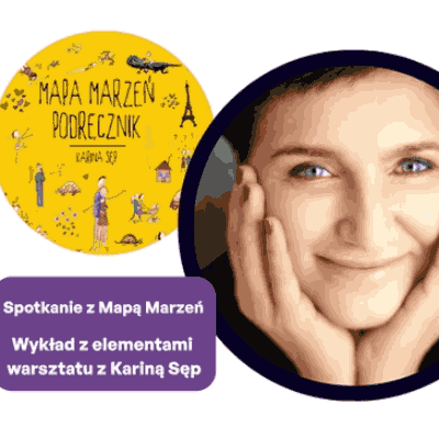 Link do opisu wydarzenia: Spotkanie z Mapą Marzeń