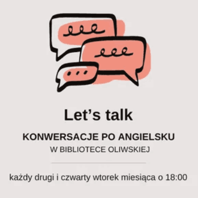 Link do opisu wydarzenia: Let’s talk! Konwersacje po angielsku