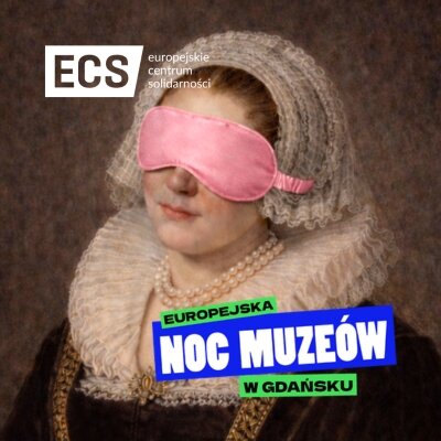 Link do opisu wydarzenia: Noc Muzeów w Europejskim Centrum Solidarności