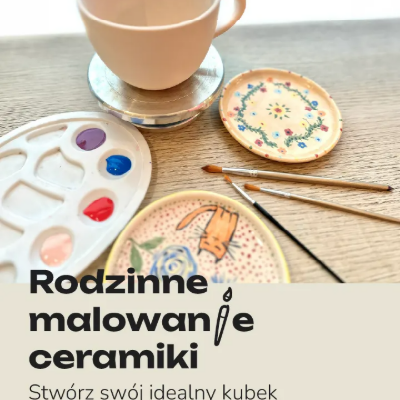 Link do opisu wydarzenia: Rodzinne malowanie ceramiki w Garnizonie - filiżanki i kubki