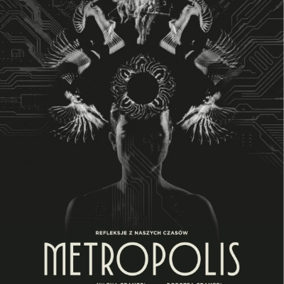 Link do opisu wydarzenia: Metropolis. Refleksje z naszych czasów