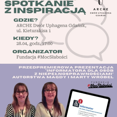Link do opisu wydarzenia: Spotkanie z Inspiracją Fundacja #MocSłabości - Informator dla Osób z Niepełnosprawnościami