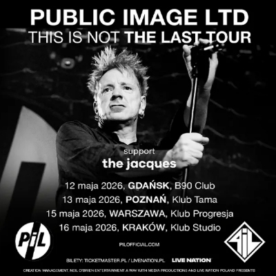 Link do opisu wydarzenia: Public Image Ltd: This is not the last tour