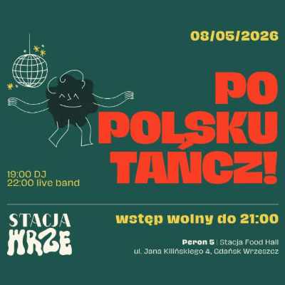 Link do opisu wydarzenia: Po polsku tańcz! | live band party