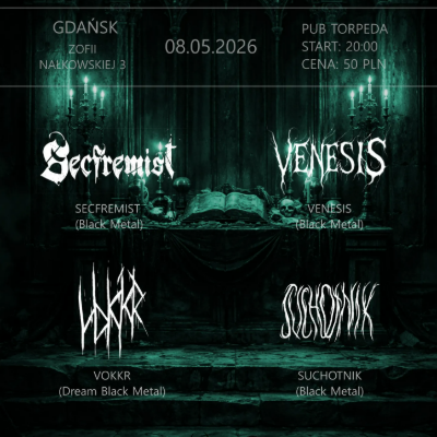 Link do opisu wydarzenia: Secfremist, Venesis, Vokkr, Suchotnik