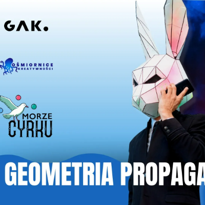 Link do opisu wydarzenia: Geometria propagandy