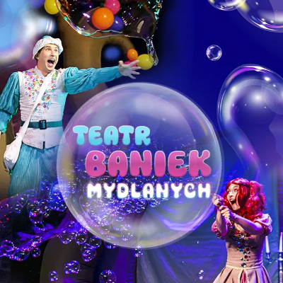 Link do opisu wydarzenia: Teatr Baniek Mydlanych 