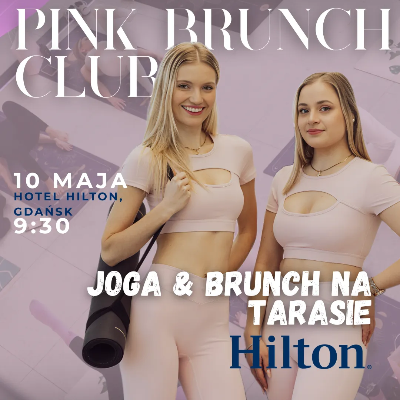 Link do opisu wydarzenia: Brunch & Joga w Hiltonie 