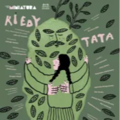 Link do opisu wydarzenia: Kiedy tata zamienił się w krzak 