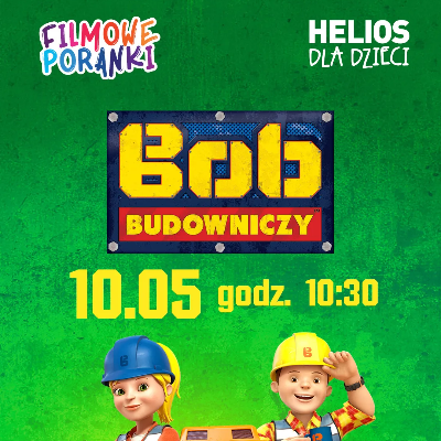Link do opisu wydarzenia: Filmowe Poranki: Bob Budowniczy, cz. 1 