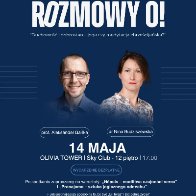 Link do opisu wydarzenia: Rozmowy O! Duchowość i dobrostan. 