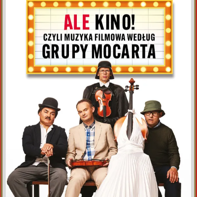 Link do opisu wydarzenia: Grupa MoCarta - Ale Kino, czyli muzyka filmowa według Grupy MoCarta 