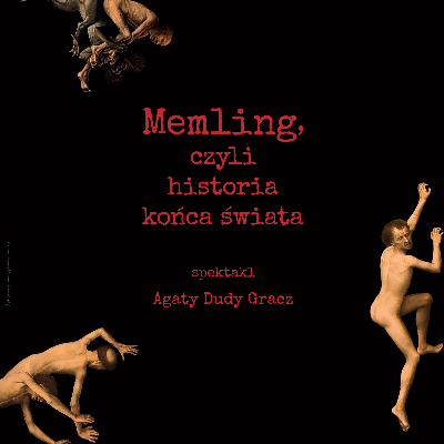 Link do opisu wydarzenia: Memling, czyli historia końca świata