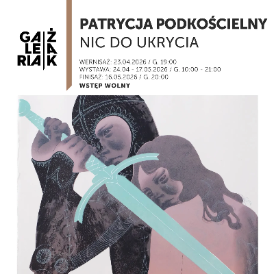 Link do opisu wydarzenia: Finisaż wystawy Patrycji Podkościelny | Nic do ukrycia | wstęp wolny | oprowadzanie autorskie 