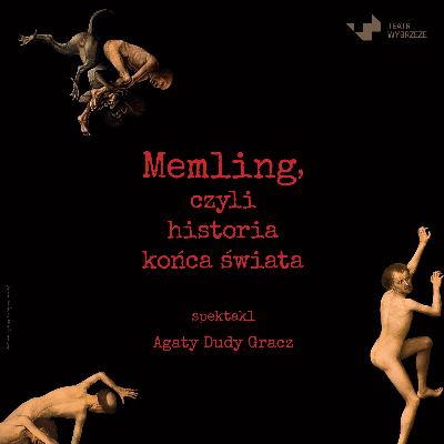 Link do opisu wydarzenia: Memling, czyli historia końca świata