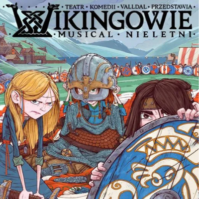 Link do opisu wydarzenia: Wikingowie. Musical nieletni - spektakl gościnny