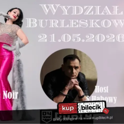 Link do opisu wydarzenia: 
Burleska by Rose de Noir
