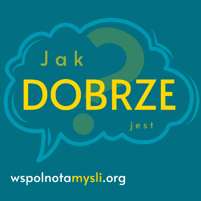 Link do opisu wydarzenia: Jak jest DOBRZE? - spotkania z filozofią