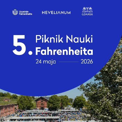 Link do opisu wydarzenia: 5. Piknik Nauki Fahrenheita