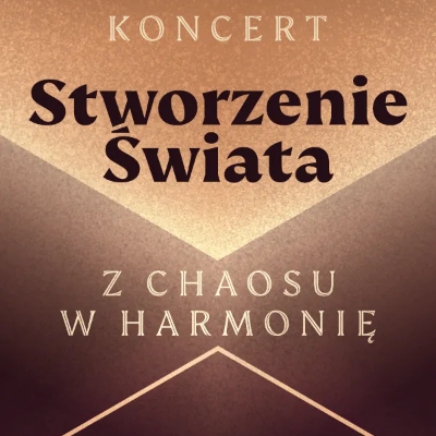Link do opisu wydarzenia: Koncert Stworzenie Świata: z chaosu w harmonię 