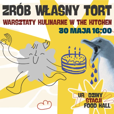 Link do opisu wydarzenia: Zrób własny tort | warsztaty cukiernicze | 7. Urodziny Stacji Food Hall 