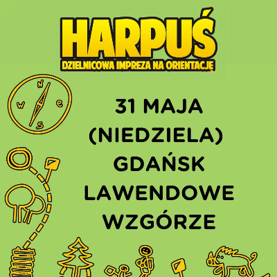 Link do opisu wydarzenia: Harpuś - z mapą na Lawendowe Wzgórze!