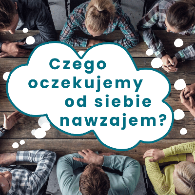Link do opisu wydarzenia: Czego oczekujemy od siebie nawzajem? - rozmowy mężczyzn i kobiet