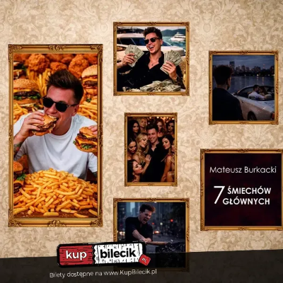 Link do opisu wydarzenia: Mateusz Burkacki - 7 śmiechów głównych