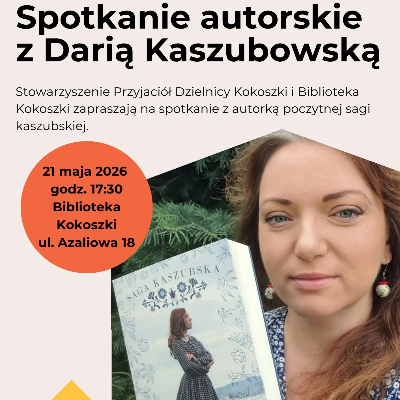 Link do opisu wydarzenia: Spotkanie autorskie z Darią Kaszubowską 