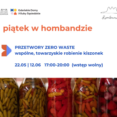 Link do opisu wydarzenia: Przetwory zero waste- wspólne robienie kiszonek 
