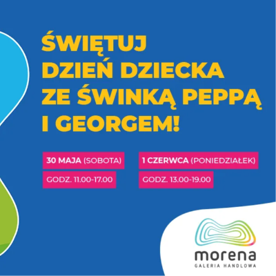 Link do opisu wydarzenia: Dzień Dziecka ze Świnką Peppą w Galerii Morena 